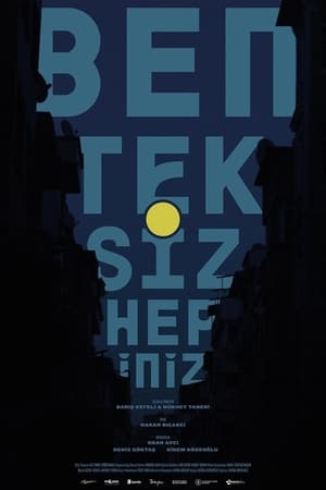 Ben Tek Siz Hepiniz