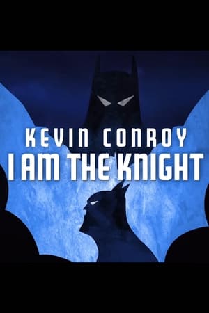 Kevin Conroy: I Am The Knight