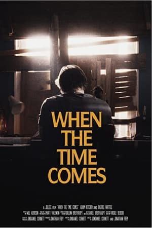 When the Time Comes