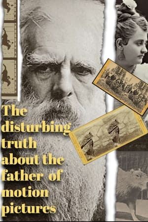 The Disturbing Truth About the Father of Motion Pictures