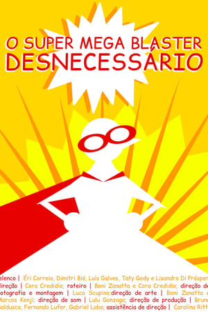 O Super Mega Bláster Desnecessário