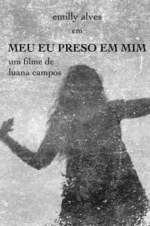 Meu Eu Preso em Mim