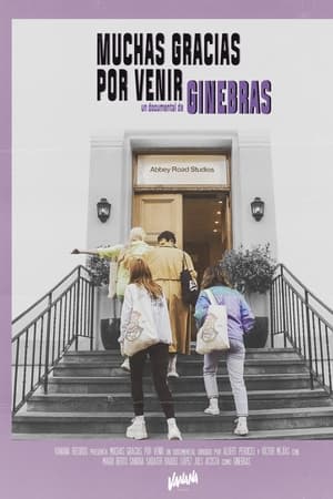 Muchas gracias por venir, un documental de Ginebras