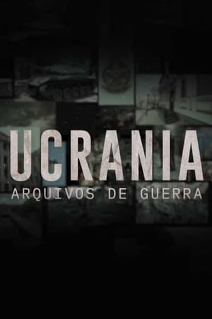 Ucrânia - Arquivos de Guerra