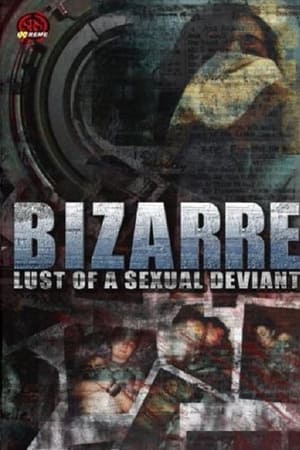 Bizarre Lust of a Sexual Deviant